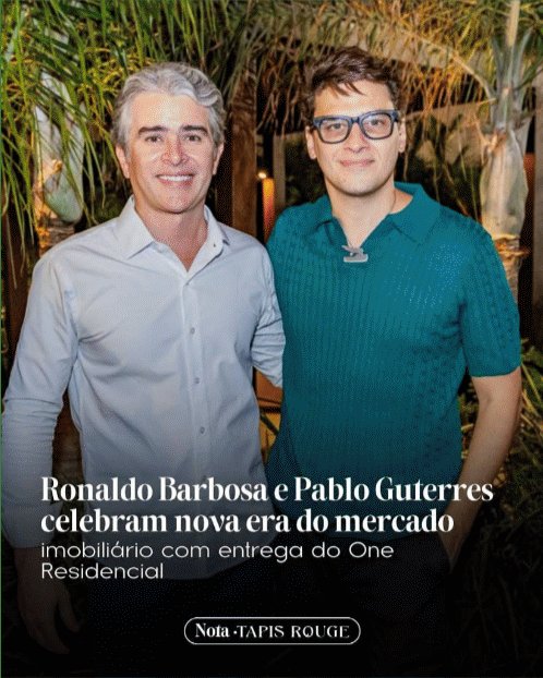 Ronaldo Barbosa e Pablo Guterres na entrega do One Residencial